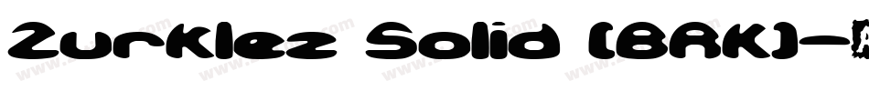 Zurklez Solid (BRK)字体转换